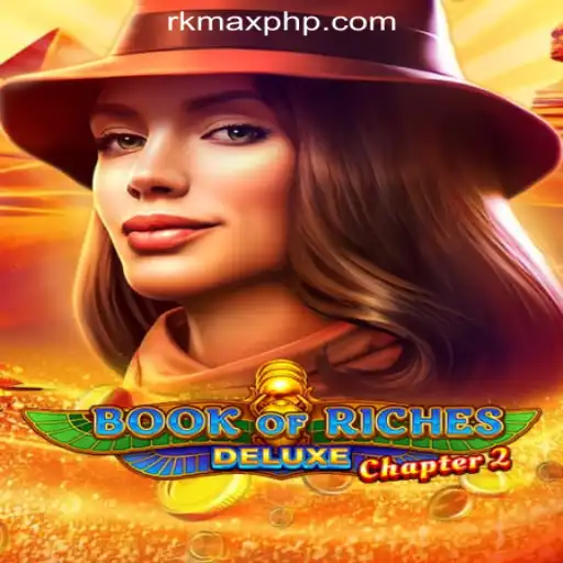 Exploring Book of Riches Deluxe Chapter 2 at RKMAX Online Casino Philippines